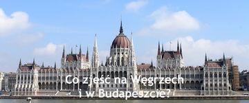 Co zjeść na Węgrzech i w Budapeszcie?