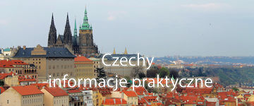 Czechy - informacje praktyczne