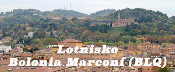 Lotnisko Bolonia Marconi (BLQ) - dojazd do centrum Bolonii, Florencji i innych miast