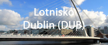 Lotnisko Dublin (DUB) - dojazd do centrum Dublina i do innych miast