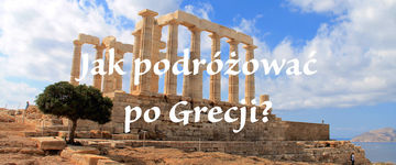 Jak podróżować po Grecji? Autobusy, pociągi, rejsy oraz komunikacja publiczna