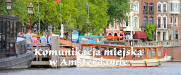 Komunikacja miejska w Amsterdamie: bilety, środki transportu, informacje praktyczne